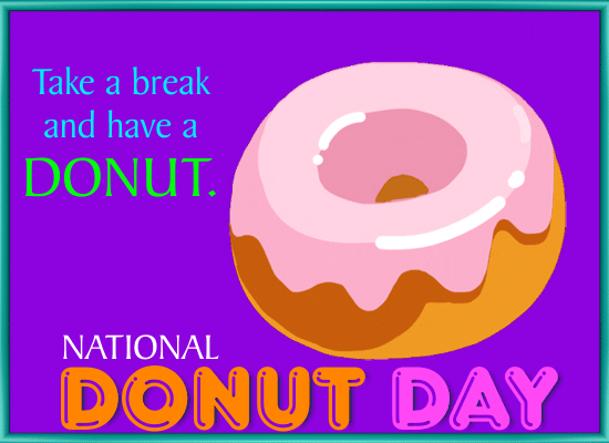 Take A Break And Have A Donut.