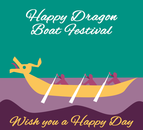 Happy Dragon Boat Festival, Friend.