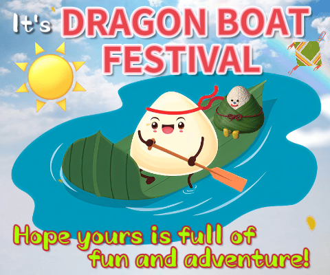 It’s Dragon Boat Festival!