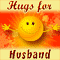 Smiley Hugs For Husband.