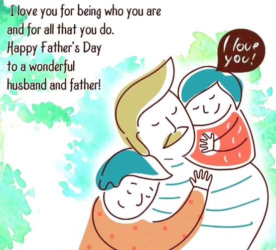 To A Great Husband And Father! Free Husband eCards, Greeting Cards ...