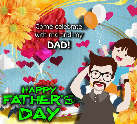 Come Celebrate With Me And My Dad!