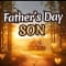 Send Fathers Day Wishes To Your Son