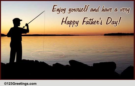 Enjoy Father's Day! Free Happy Father's Day eCards, Greeting Cards ...