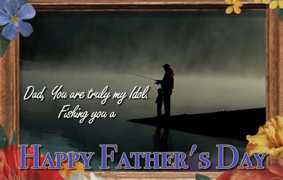 Fishing You A Happy Father’s Day. Free Happy Father's Day eCards | 123 ...