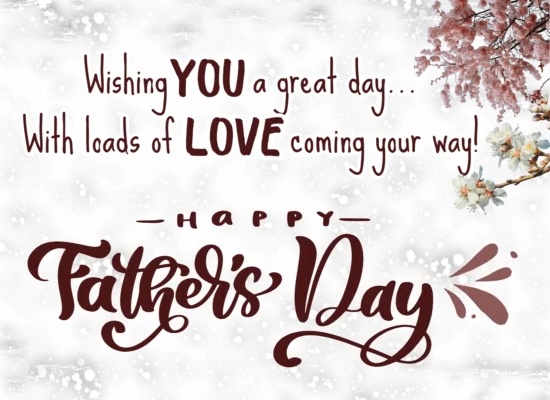 Send Fathers Day Love To Dad