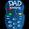 Dad's Special Remote!