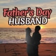 Wish Your Husband A Happy Fathers Day.