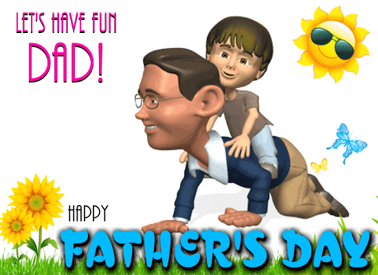 Let’s Have Fun Dad!