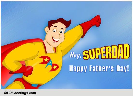 Message For Superdad! Free Fun eCards, Greeting Cards | 123 Greetings