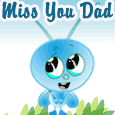 Dad's Miss U Bug!