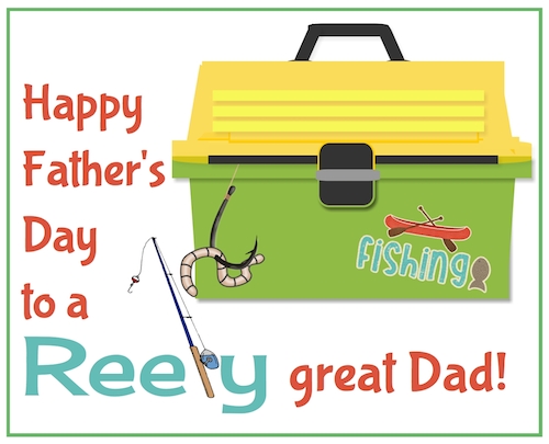 "Reely" Great Dad.