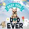 Best Dog Dad Ever!