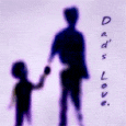 Dad&apos;s Love, Everlasting Love...