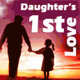 Daughter’s First Love, Daddy!