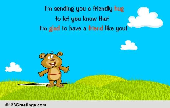 A Friendly Hug For A Friend.
