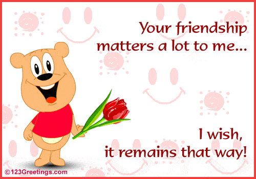 Your Friendship Matters...
