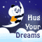 Hug Your Dreams...