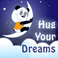 Hug Your Dreams...
