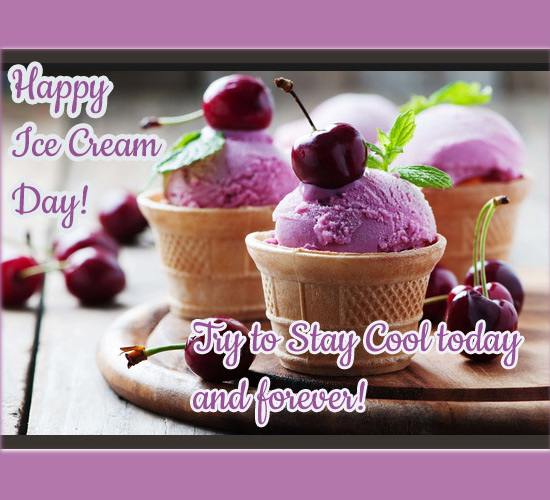 Try To Stay Cool Today & Forever!