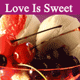 Your Love Is Sweetest!