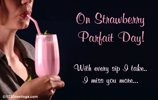 Strawberry Parfait Day Wishes.