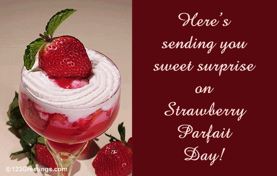 Wishes For Strawberry Parfait Day.