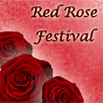 Red Rose Festival!