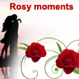 Thinking Of Our Rosy Moments...