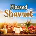 A Meaningful Shavuot Greeting