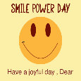 Happy Smile Power Day, Dear