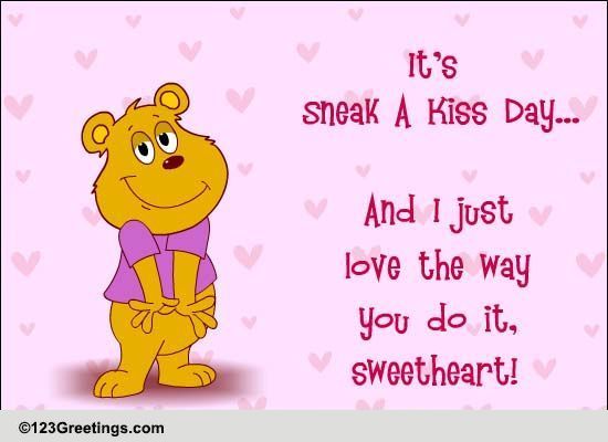 Love The Way You Do It! Free Sneak a Kiss Day eCards, Greeting Cards ...