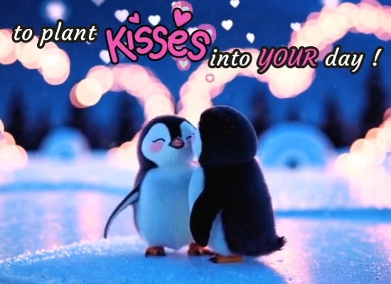Sneak A Kiss To Your Sweetheart Today
