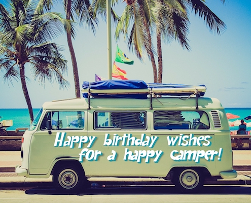 Happy Birthday To A Happy Camper.