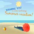 Have A Warm And Sunny Summer Vacation!