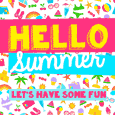 Hello Summer Fun!