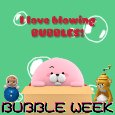 Love Blowing Bubbles On Bubble Week!