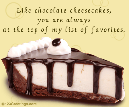 Love You Like Chocolate Cheesecakes...