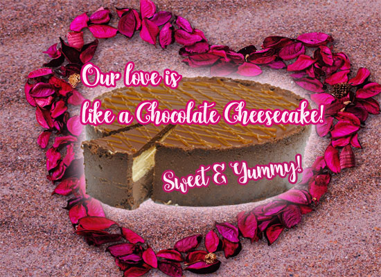 Our Love Is Like A Choco Cheesecake...