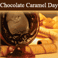 Chocolate Caramel Day