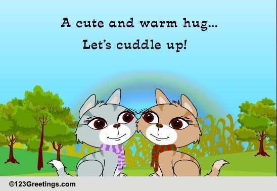 Send Warm Cuddly Hugs!