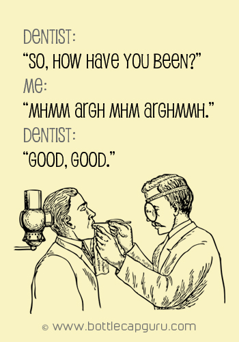 Conversations With A Dentist.