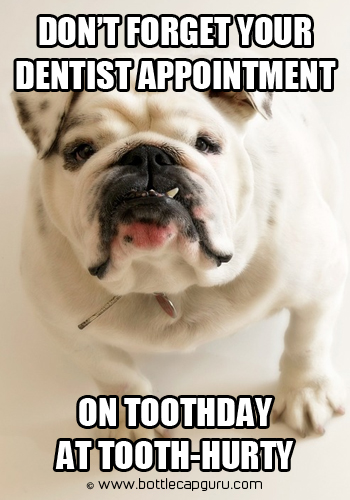 Don’t Forget Your Dentist...