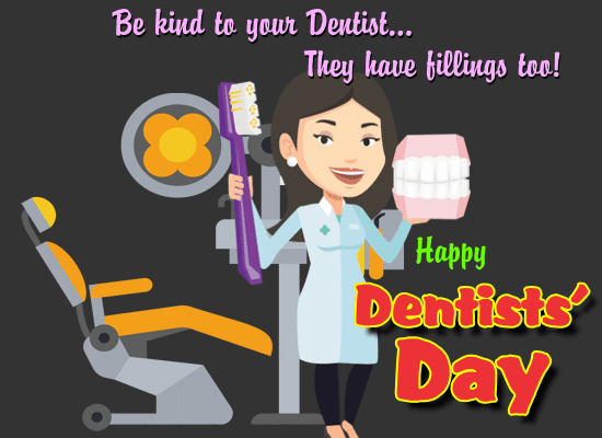 Be Kind To Your Dentist.