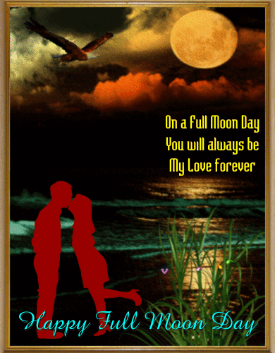 My Full Moon Day Love Card.