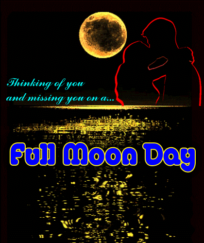 A Full Moon Day Card For Your Lover.