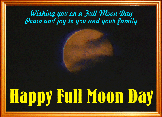 A Full Moon Day Wish Ecard...