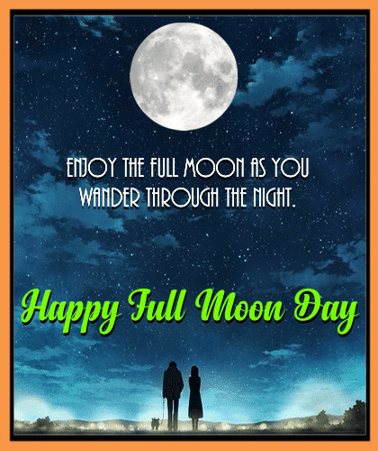 Enjoy The Full Moon.