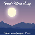 Full Moon Day, Dear, Moon.
