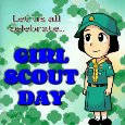Let’s All Celebrate Girl Scout Day.